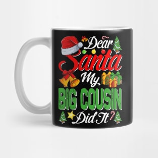 Dear Santa My Big Cousin Did It Funny Mug